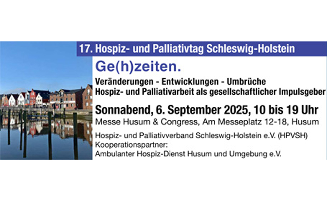 17. Hospiz- und Palliativtag Schleswig-Holstein (HUPT)